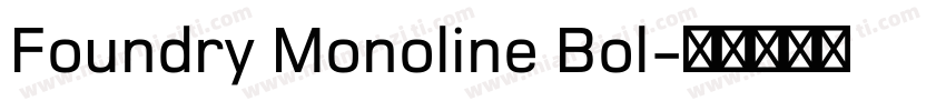 Foundry Monoline Bol字体转换